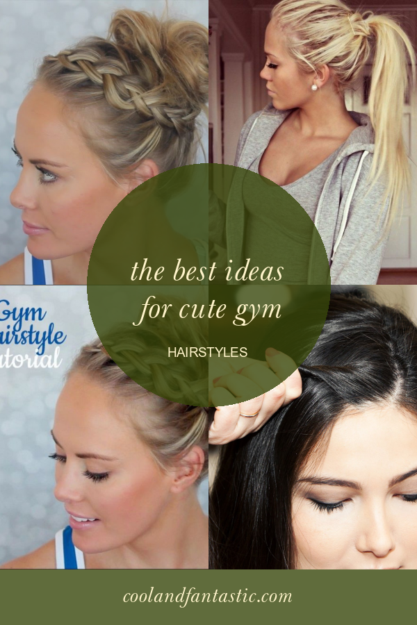 The Best Ideas For Cute Gym Hairstyles - Home, Family, Style And Art Ideas